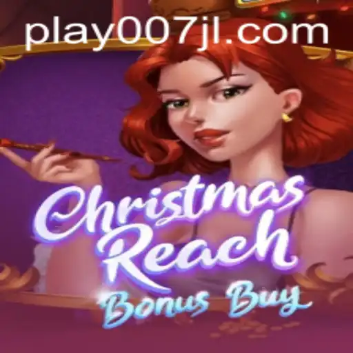 ChristmasReachBonusBuy: An In-depth Look into 007JL's Festive Gaming Marvel