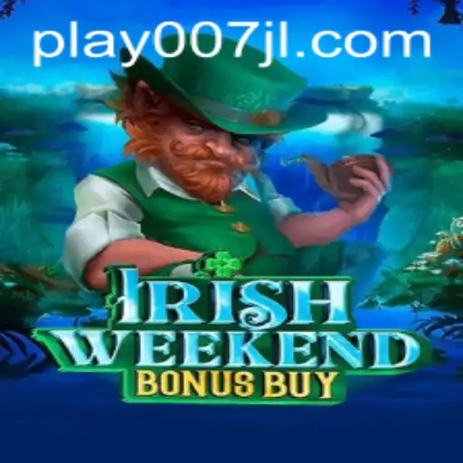 Explore the Thrilling World of IrishWeekendBonusBuy: A Unique Gaming Experience with 007JL Flavor
