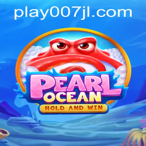 Exploring PearlOcean: A Dive into the Immersive World of Strategy and Adventure with 007JL